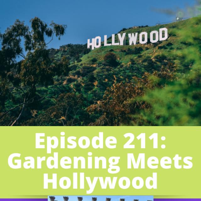 Gardening Meets Hollywood - podcast episode cover