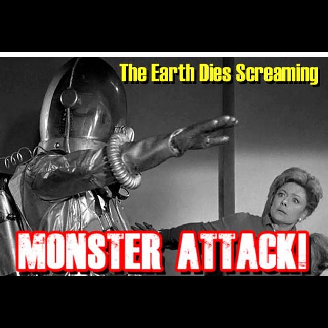 The Earth Dies Screaming | Monster Attack! Ep.212 - podcast episode cover