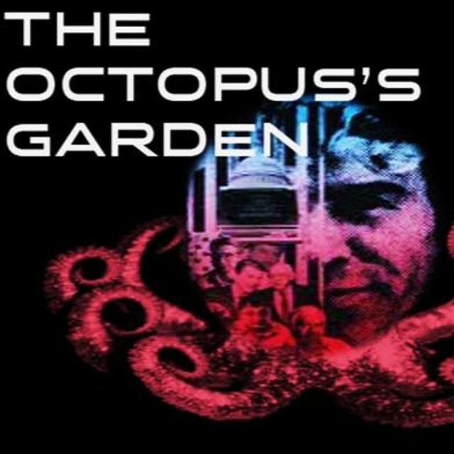 Show sample for 3/8/24: THE OCTOPUS’S GARDEN W/ KRIS MILLEGAN AND ED OPPERMAN - podcast episode cover
