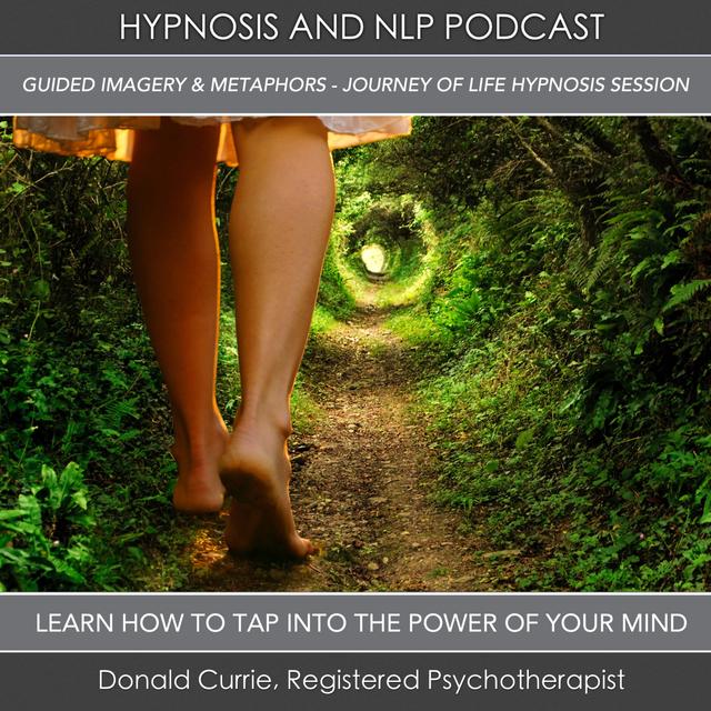 Guided Imagery & Metaphors - Journey of Life: Connecting with Your Inner Wisdom Hypnosis Session - podcast episode cover