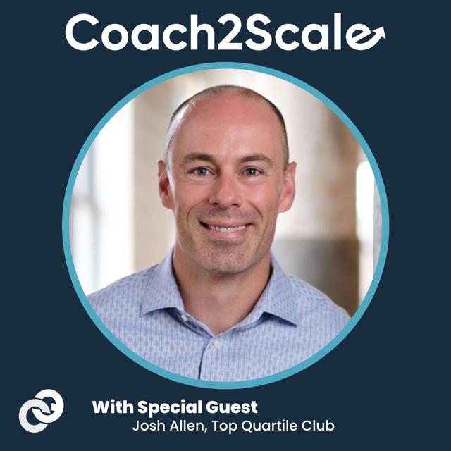 Motivating Your Sales Team - Josh Allen - Coach2Scale - Episode # 014 - podcast episode cover