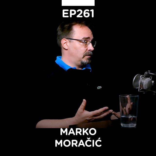 EP 261: Marko Moračić II deo, HUBChe & Vitriol Consulting - Pojačalo podcast - podcast episode cover