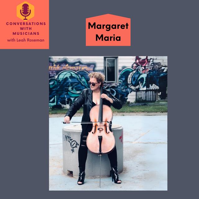 Margaret Maria: Cellist/Composer, Improvisor, Educator - podcast episode cover