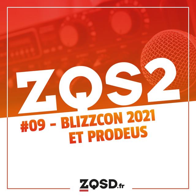 ZQSDeux #9 - BlizzCon 2021 et Prodeus - podcast episode cover