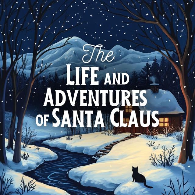 The Life and Adventures of Santa Claus, Part 6 of 8 - podcast episode cover