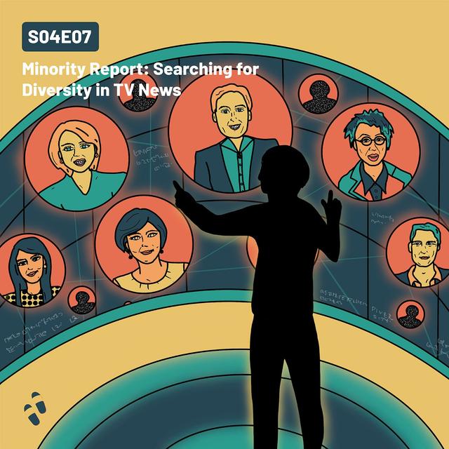 S04E07 - Minority Report: Searching for Diversity in TV News - podcast episode cover