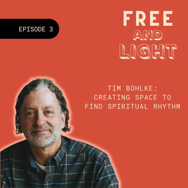 Tim Bohlke: Creating Space to Find Spiritual Rhythm - podcast episode cover