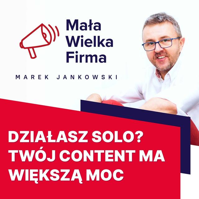 Jak wygrać content marketingiem, gdy działasz solo? 5 ukrytych przewag - podcast episode cover