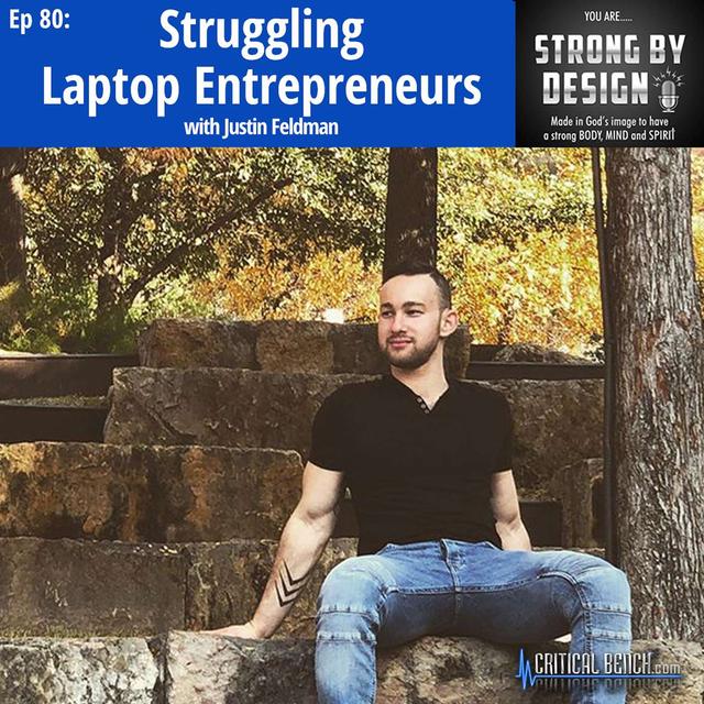 Ep 80 Struggling Laptop Entrepreneurs with Justin Feldman - podcast episode cover