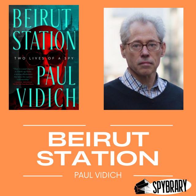 Unpacking Beirut Station with Author Paul Vidich - podcast episode cover