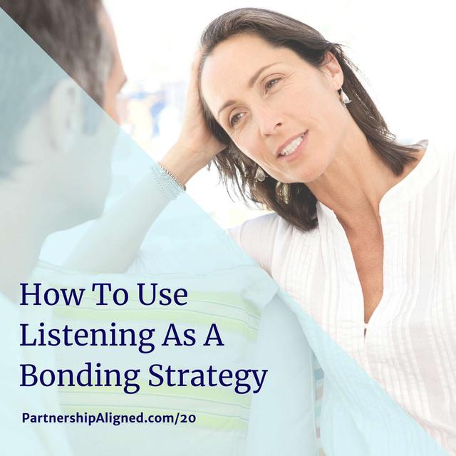 Ep 20 - How To Use Listening As A Bonding Strategy - podcast episode cover