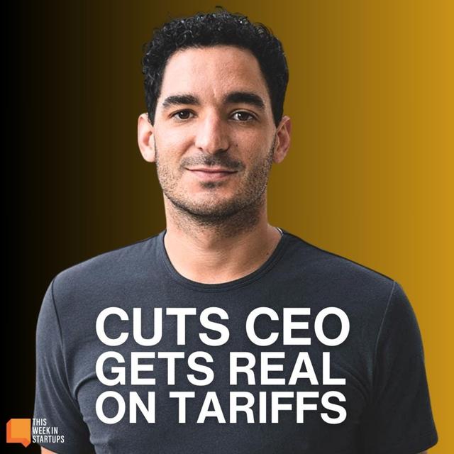 Cuts CEO Talks Tariffs, Figma's IPO Buzz, and a Nerd Crawler Update | E2113 - podcast episode cover