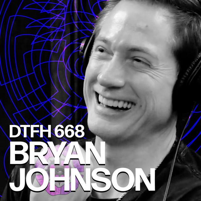 672: Bryan Johnson - podcast episode cover