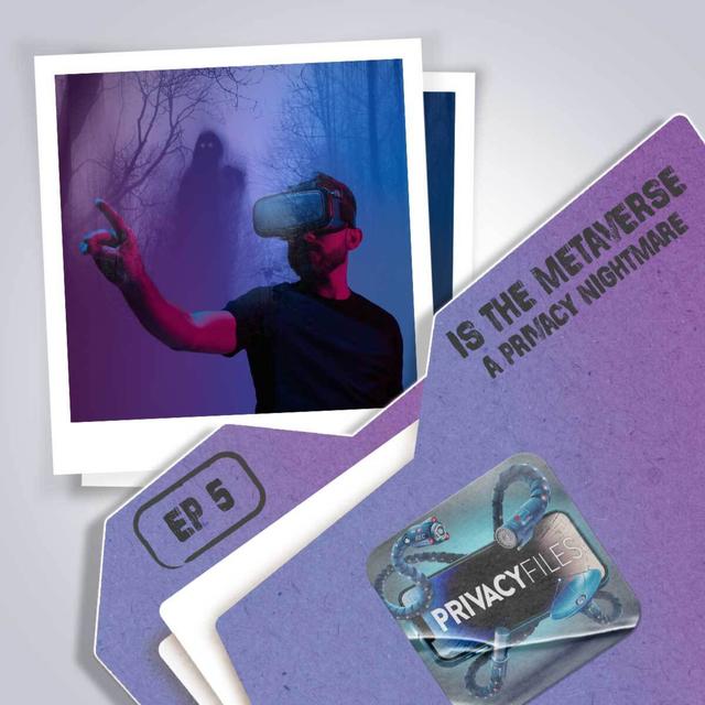 Is the metaverse a privacy nightmare? - podcast episode cover