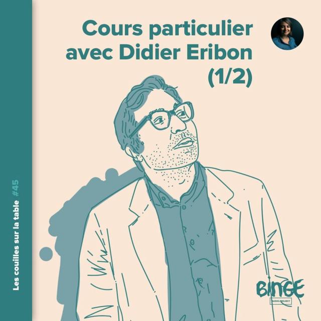 Cours particulier avec Didier Eribon (1/2) - podcast episode cover