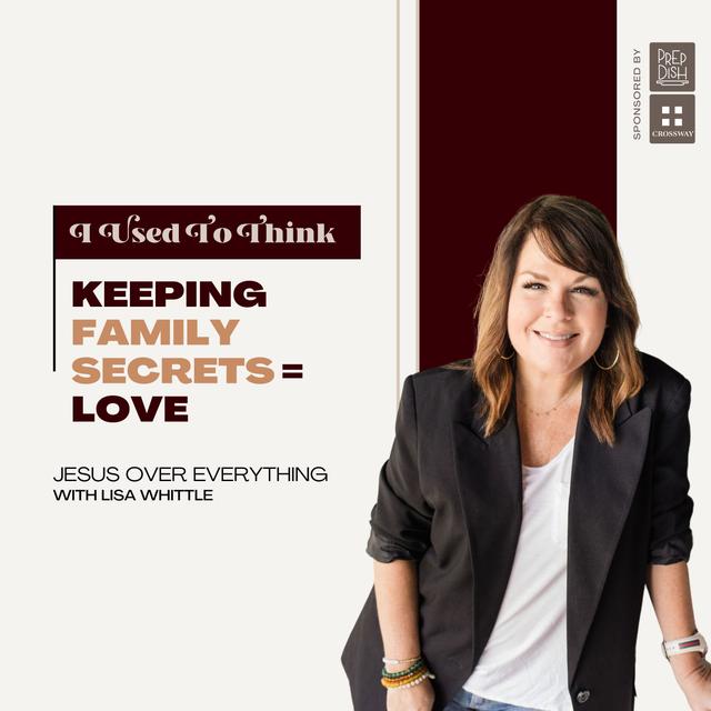 "Keeping Family Secrets = Love" - podcast episode cover