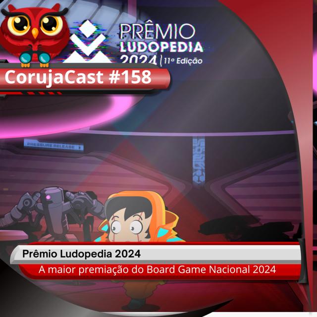 CorujaCast #158 - Prêmio Ludopedia 2024 - podcast episode cover