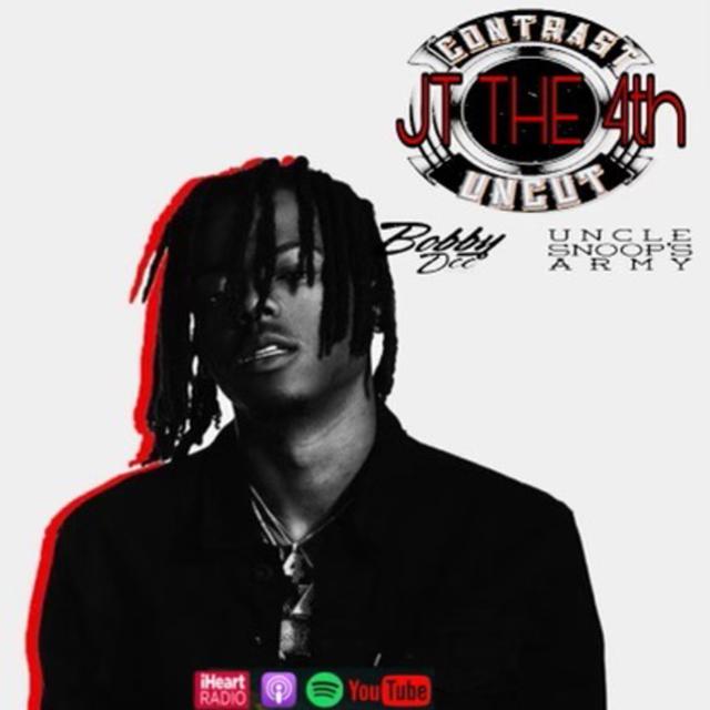 Uncle Snoops Army and Bobby Dee Presents Contrast Uncut S3 Ep 30 JT the 4th - podcast episode cover