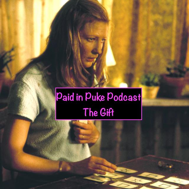 Paid in Puke S8E8: The Gift - podcast episode cover