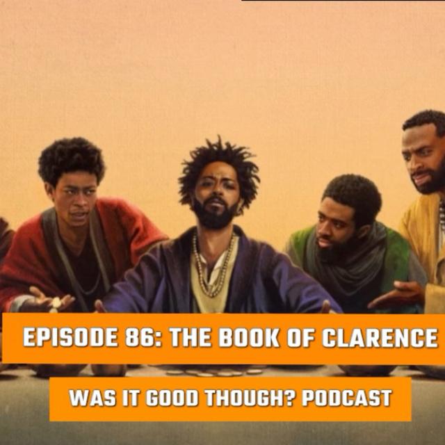 Episode 86: The Book Of Clarence - podcast episode cover