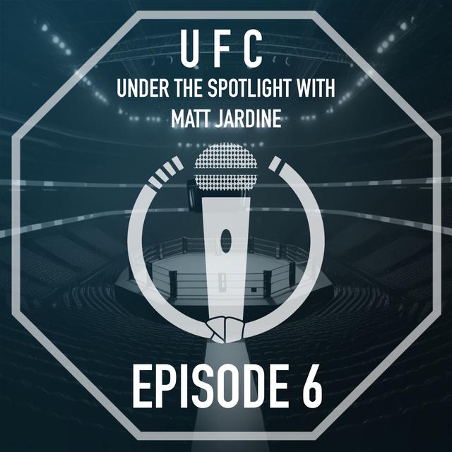 Conversations on Karate present: UFC Under the spotlight with Matt Jardine - Episode 6: UFC 271 - podcast episode cover
