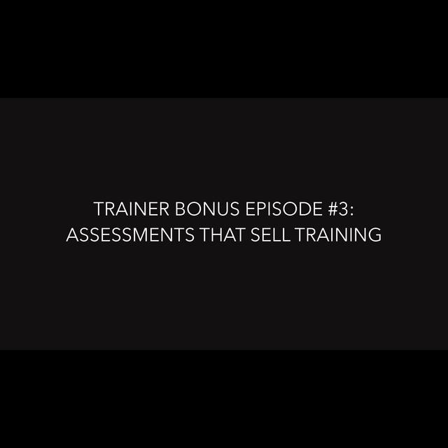 Trainer Bonus Series Episode 3: Assessments That Sell Training - podcast episode cover