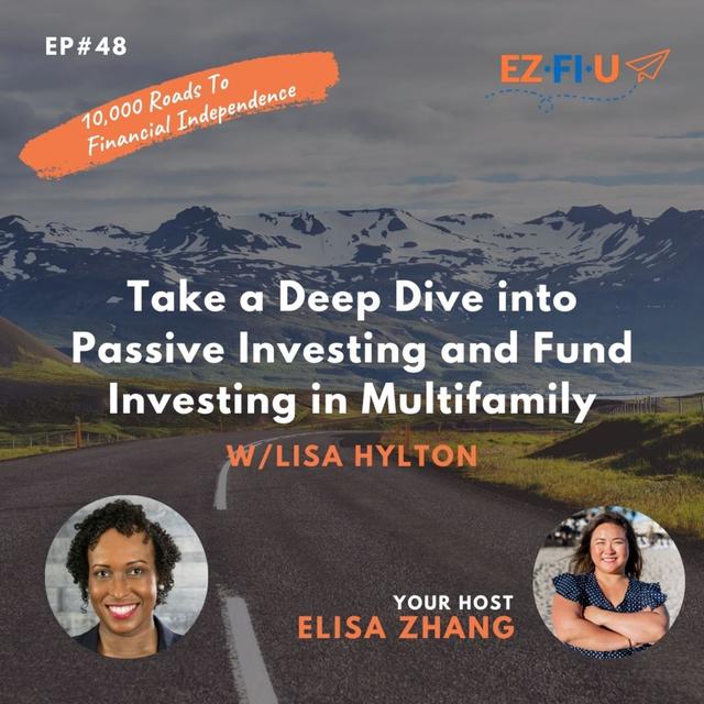 Take a Deep Dive into Passive Investing and Fund Investing in Multifamily with Lisa Hylton - Ep#48 - podcast episode cover