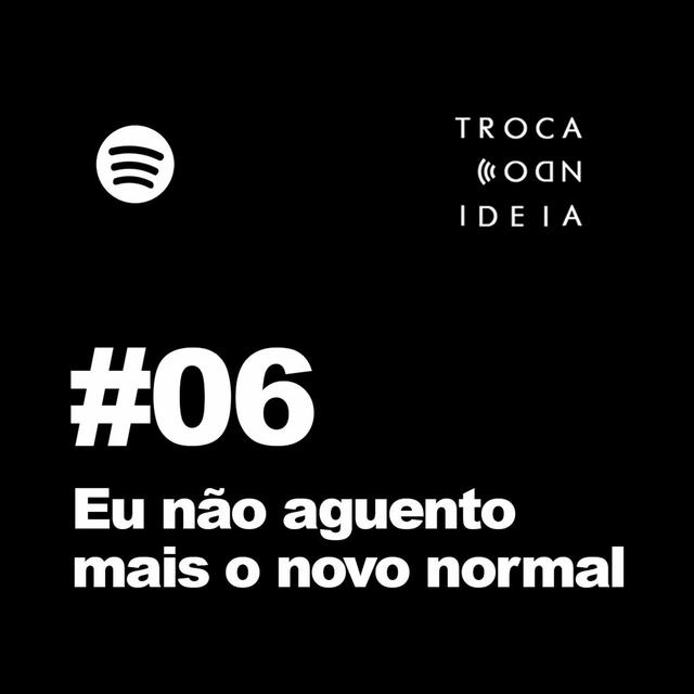 S03E06 - Eu não aguento mais o novo normal - podcast episode cover