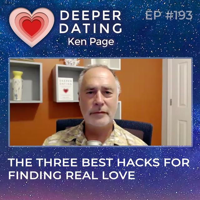 The Three Best Hacks For Finding Real Love [EP193] - podcast episode cover