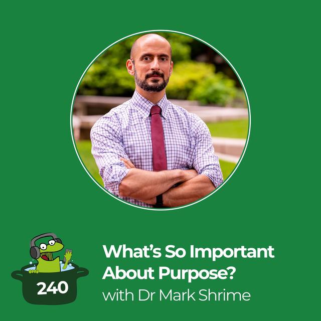 What’s So Important About Purpose? - podcast episode cover