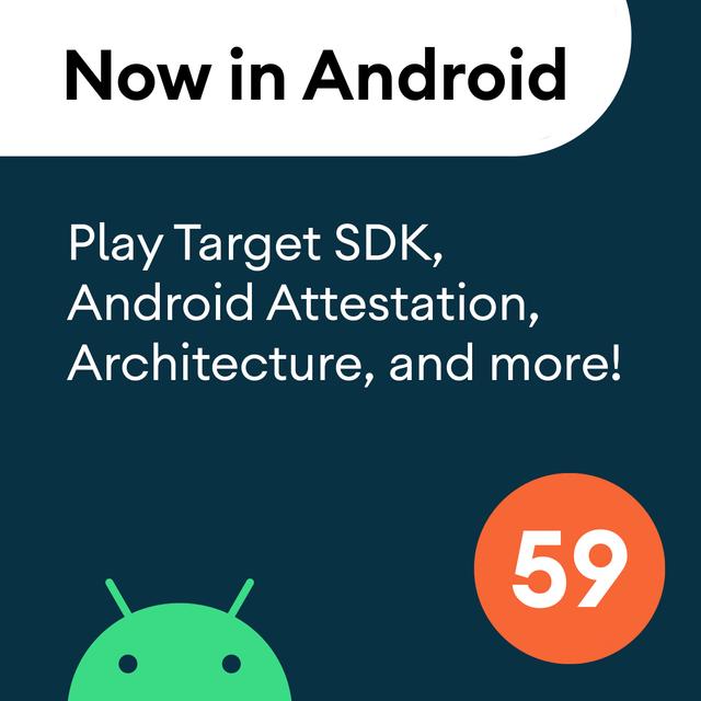 59 - Play Target SDK, Android Attestation, Architecture, and more! - podcast episode cover