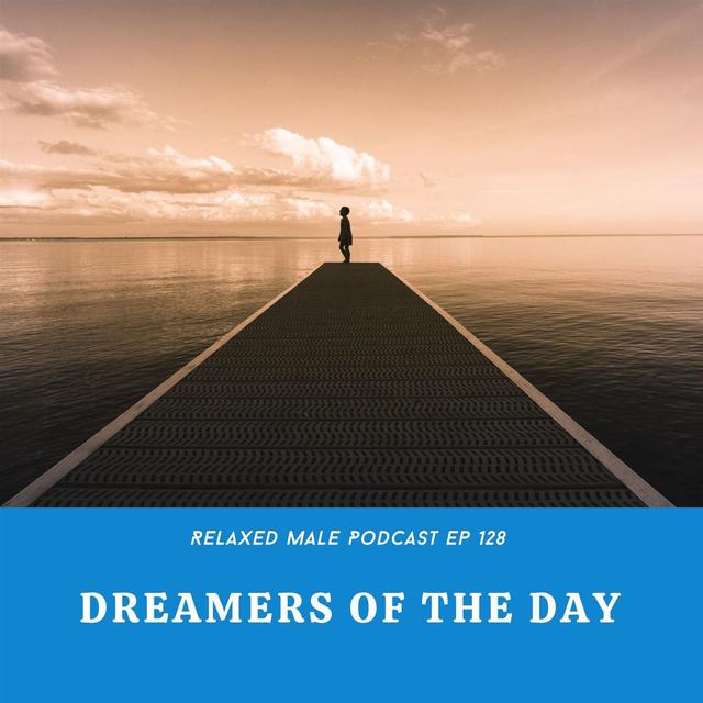 Dreamers of the Day - podcast episode cover