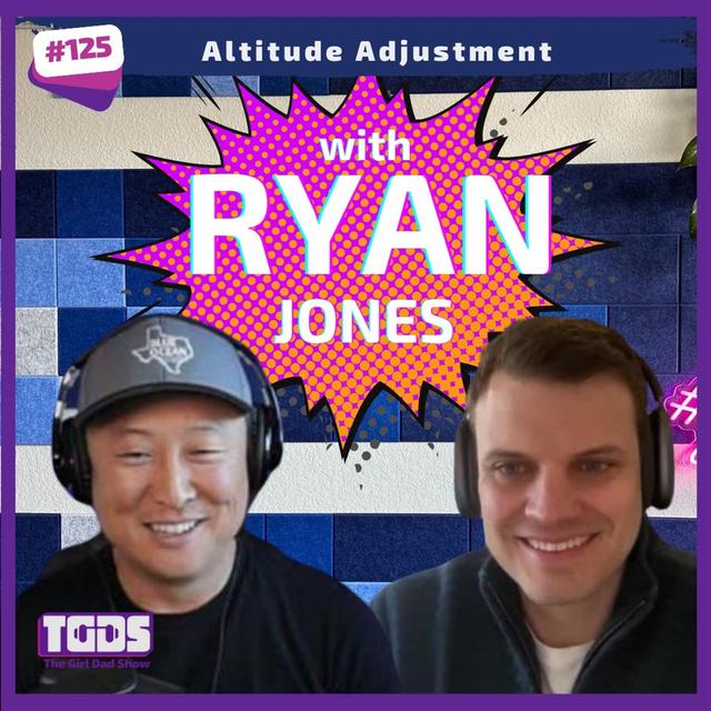 Ep #125 | Ryan Jones |  Altitude Adjustment - podcast episode cover
