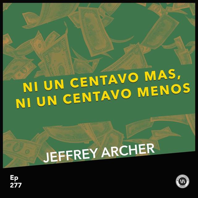 Ni un centavo mas, ni un centavo menos - podcast episode cover