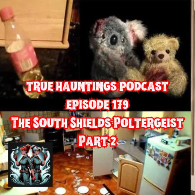 Case 180: South Shields Poltregeist - Part 2 - podcast episode cover