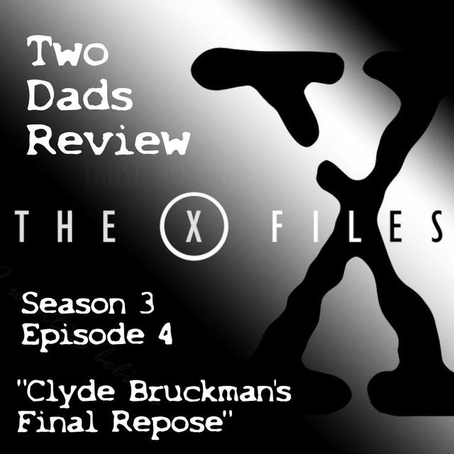 121: The X-Files - Season 3 - Episode 4 - "Clyde Bruckman's Final Repose" - Recap and Review - podcast episode cover