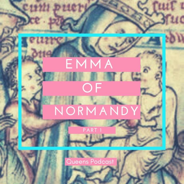 Emma of Normandy part 1 - podcast episode cover
