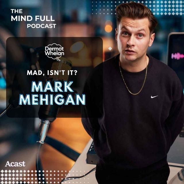 "Mad, Isn't It?" with Mark Mehigan - podcast episode cover