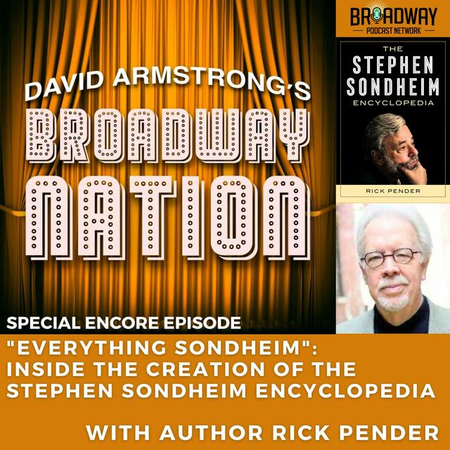 Encore Episode: Everything Sondheim: Inside The Creation of the Stephen Sondheim Encyclopedia - podcast episode cover