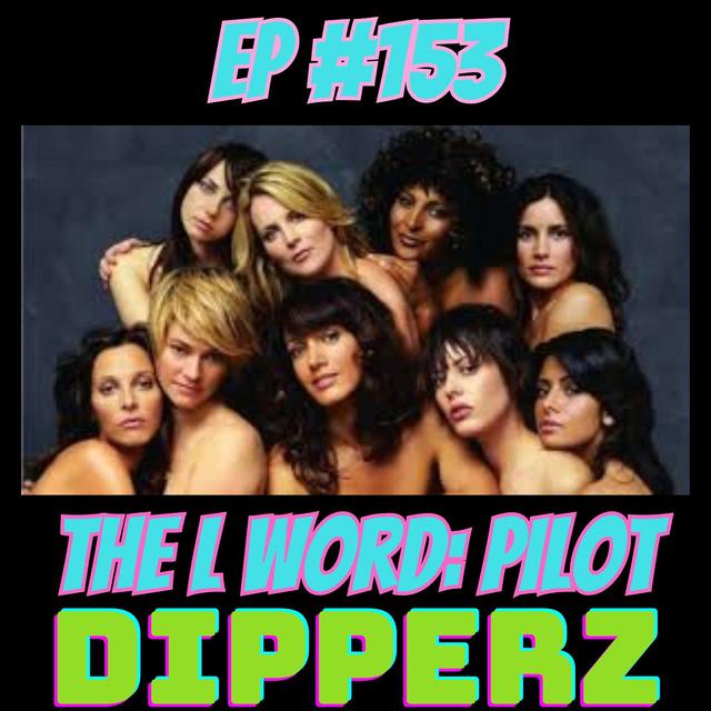 The L Word: Pilot - podcast episode cover