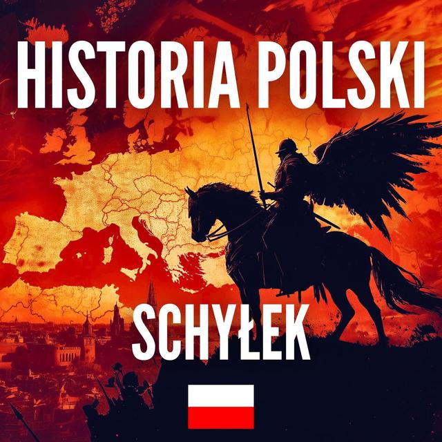 Historia Polski: Schyłek; wojny, husaria, Sobieski, początek końca! - podcast episode cover
