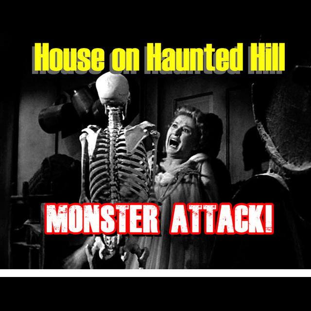 House On Haunted  Hill | Monster Attack Ep.61 - podcast episode cover