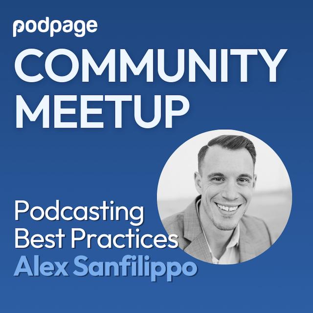 Unlocking Podcast Success: Essential Best Practices with Alex Sanfilippo - podcast episode cover