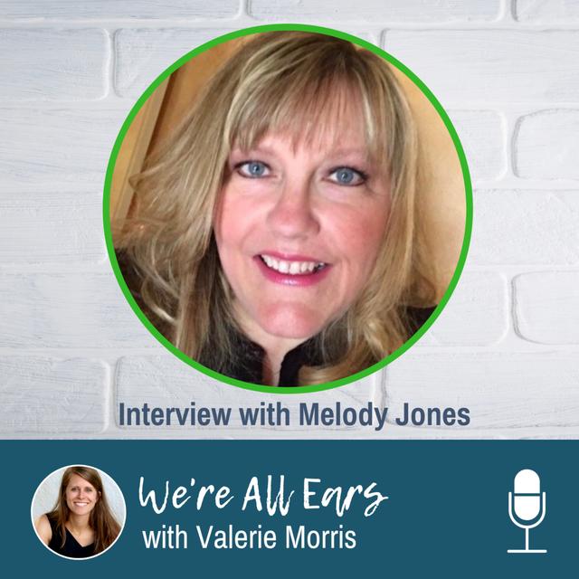 We’re All Ears Interview Series: Leverage Your Tribe With Melody Jones - podcast episode cover