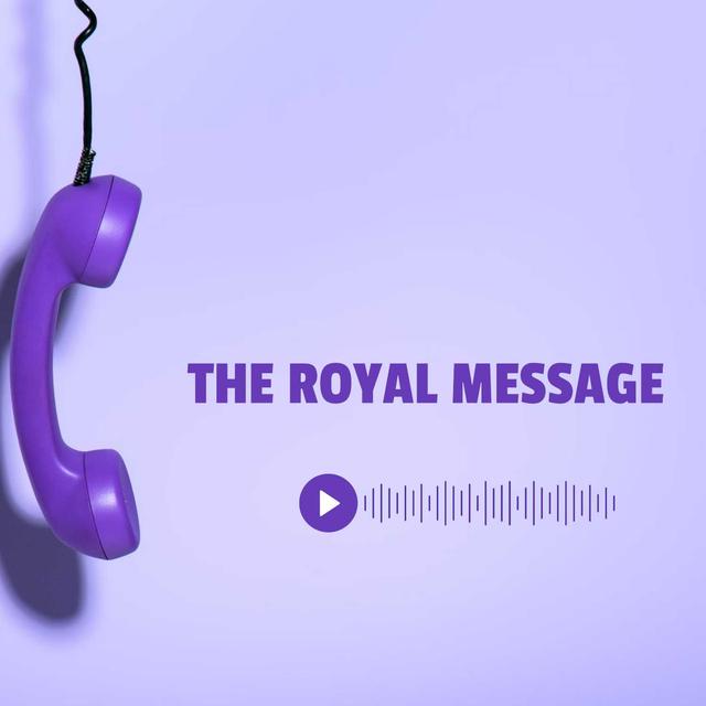 Introduction of "The Royal Message" - podcast episode cover