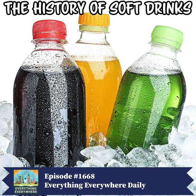 The History of Soft Drinks - podcast episode cover