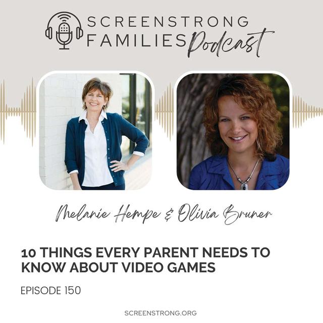 10 Things Every Parent Needs to Know About Video Games with Olivia Bruner (#150) - podcast episode cover