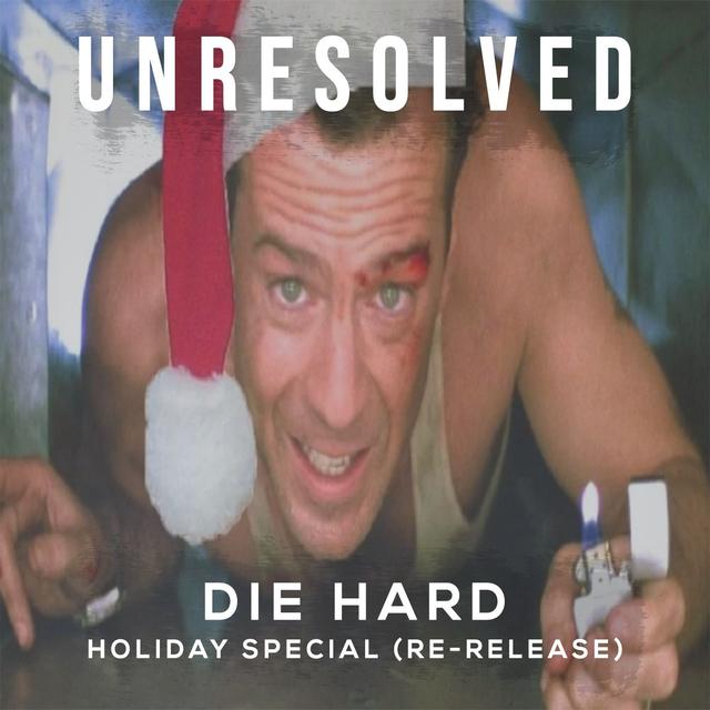 Holiday Special: Die Hard (Re-Release) - podcast episode cover