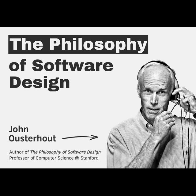 The Philosophy of Software Design – with John Ousterhout - podcast episode cover