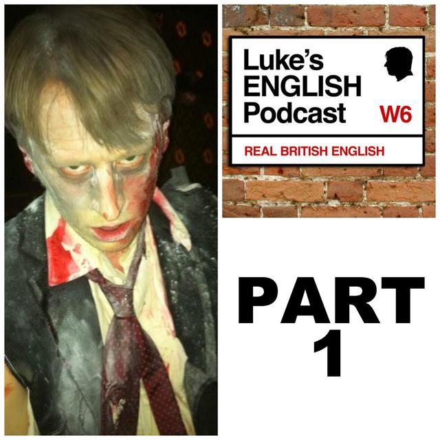 228. Zombies! (Part 1) - podcast episode cover